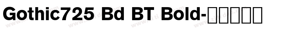 Gothic725 Bd BT Bold字体转换